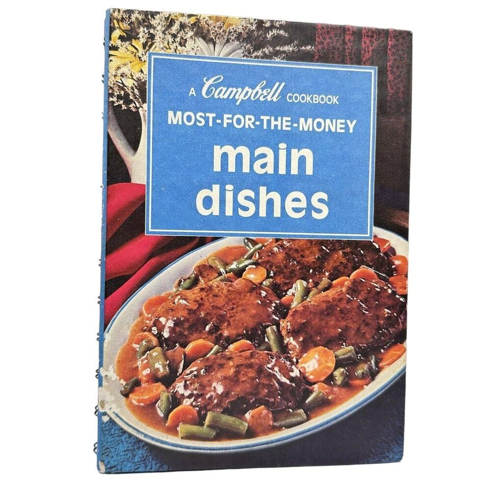 Vintage 70s Campbell Soup Most For The Money Main Dishes CookBook Spiral book